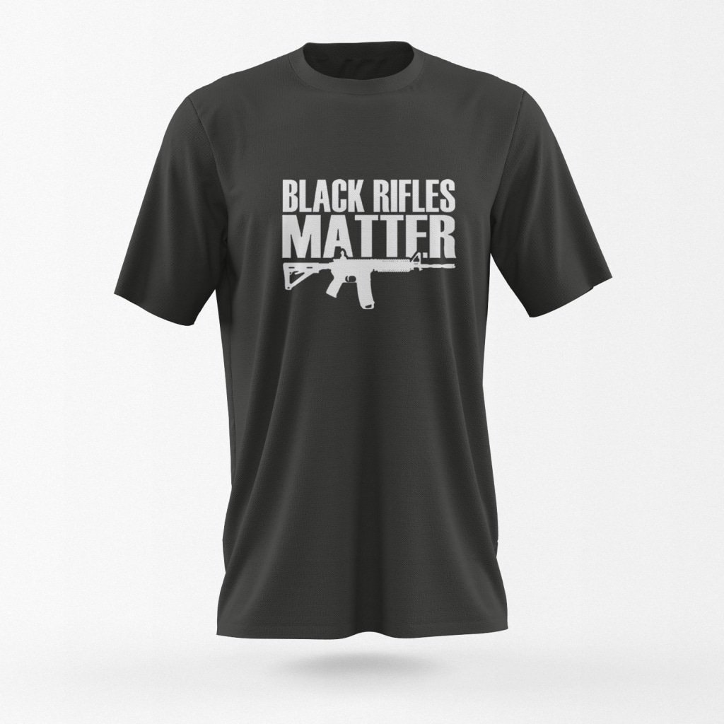 Black Rifles Matter Tshirt