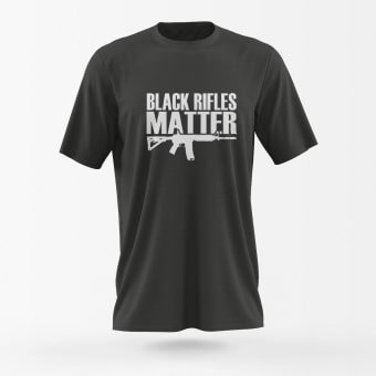 Black Rifles Matter Tshirt